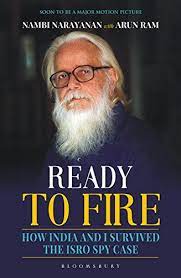 Ready To Fire: How India And I Survived The ISRO Spy Case Book PDF download for free