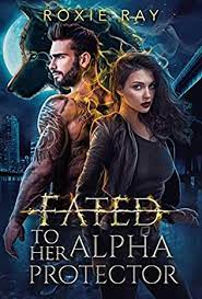 Fated To Her Alpha Protector Book PDF download for free