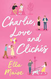Download Charlie Love and Cliches [PDF] By Ella Maise