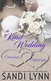 A Kind Wedding Christian & Charleigh Book PDF download for free